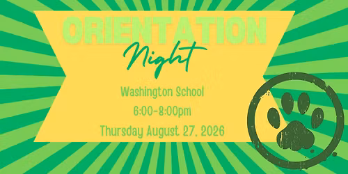 Washington School 2026-2027 Orientation Night- Grades 1st-5th