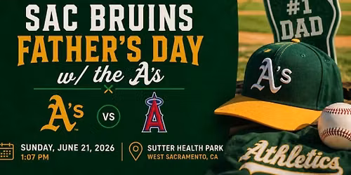 Sac Bruins Father\u2019s Day with the A\u2019s Game