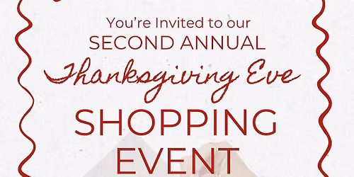 THANKSGIVING EVE SHOPPING EVENT \ud83c\udf84\ud83c\udf81\u2728