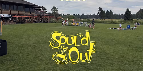 Soul\u2019d Out at Sunriver