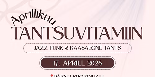 APRILLIKUU TANTSUVITAMIIN \u2014 Eleri Laanemets