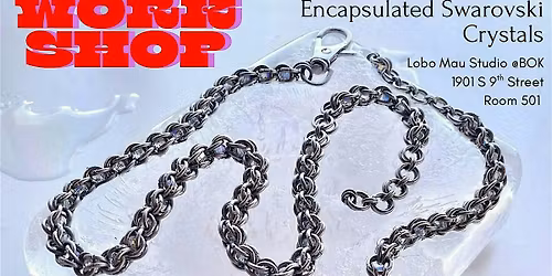 Chainmail Workshop: Encapsulated Swarovski Crystals
