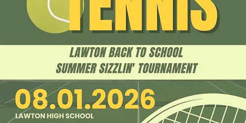 Lawton Back to School Summer Sizzler Tennis Tournament