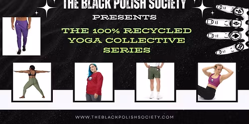 \ud83d\udda4 The Black Polish Society | Yoga Collective Pop-Up Fitting Event