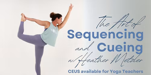 The Art of Sequencing and Cueing w\/ Heather Metzler