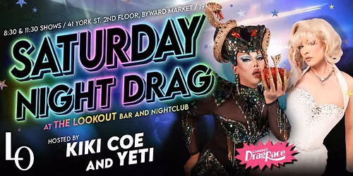 SATURDAY NIGHT DRAG with Kiki Coe and Yeti - 8:30pm at The Lookout Bar & Nightclub, Sat, Oct 10