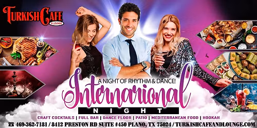 International Night at Turkish Cafe & Lounge!