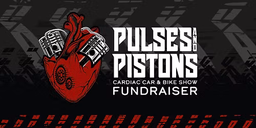 Pulses and Pistons Cardiac Car & Bike Show Fundraiser 2026