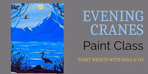 Evening Cranes Paint Night