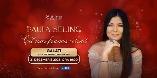 Galati: Paula Seling - \u201cCel mai frumos colind\u201d