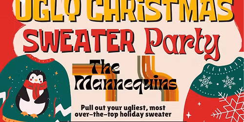 Ugly Christmas Sweater Party & The Mannequins Live