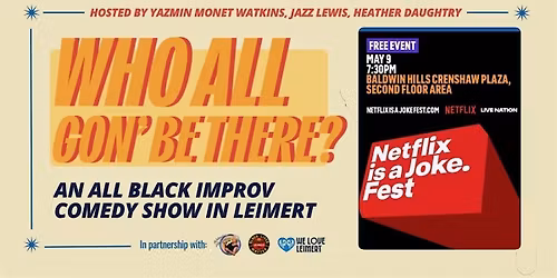 Who All Gon' Be There x Netflix Is A Joke