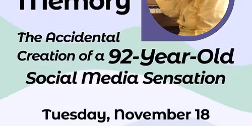 Music and Memory: The Accidental Creation of a 92-year-old Social Media Sensation