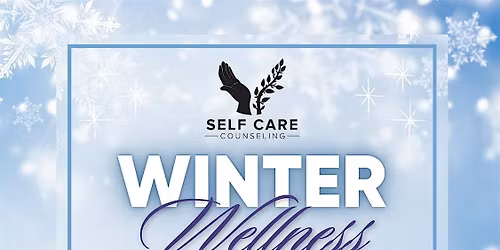 Self Care Social: Winter Wellness
