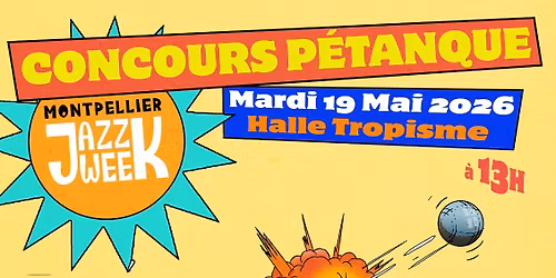 P\u00e9tanque, Jazz & Soleil : Le Tournoi de la Jazz Week 2026
