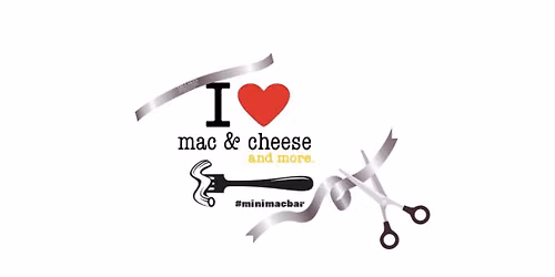 12:00 PM Ribbon Cutting\/Grand Opening: I Heart Mac & Cheese's Mini Mac Bar