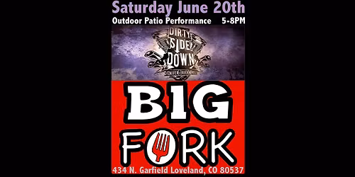 Dirty Side Down at Big Fork - Loveland (Saturday June 20th)