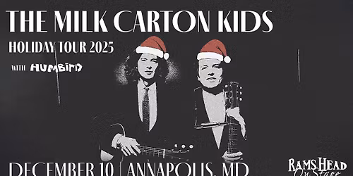 The Milk Carton Kids: Holiday Tour 2025 w\/ Humbird
