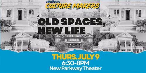 Culture Makers: Old Spaces, New Life
