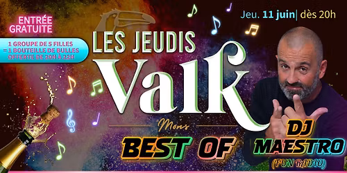 LES JEUDIS VALK \u2013 BEST OF avec DJ MAESTRO (FUN RADIO) \ud83c\udfa7\ud83d\udd25