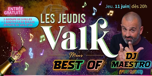 LES JEUDIS VALK \u2013 BEST OF avec DJ MAESTRO (FUN RADIO) \ud83c\udfa7\ud83d\udd25