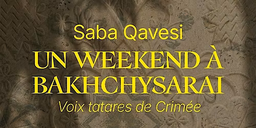 Saba Qavesi Un week-end \u00e0 Bakhchysarai
