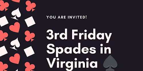 \u2660\ufe0f 3rd Friday Spades In Virginia