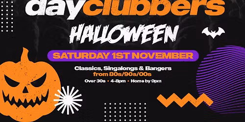 WREXHAM - DayClubbers: The Halloween Day Party!