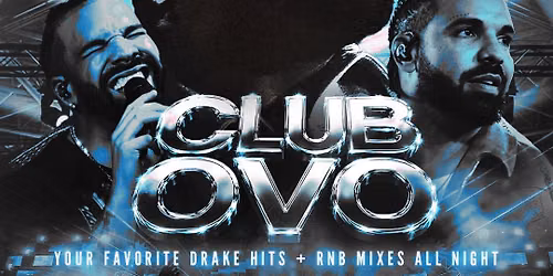 CLUB OVO - DRAKE NIGHT (HOUSTON, TEXAS)