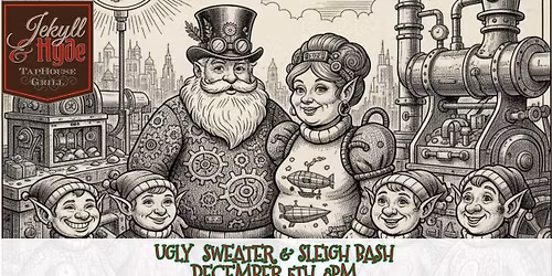 Ugly Sweater & Sleigh Bash\ud83c\udf85\ud83c\udf84\ud83e\udd36\u2744\ufe0f