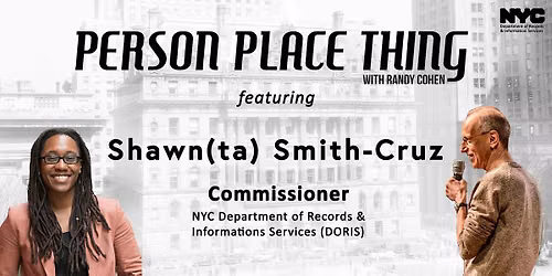 PersonPlaceThing with Randy Cohen & DORIS Commissioner Shawn(ta) Smith-Cruz
