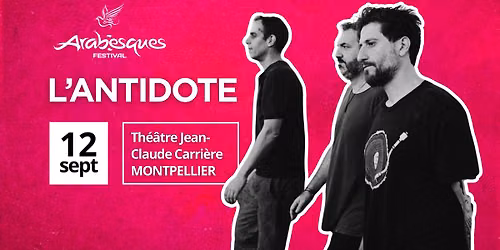L\u2019ANTIDOTE - FESTIVAL ARABESQUES