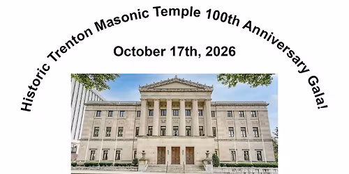 Historic Trenton Masonic Temple 100th Anniversary Gala