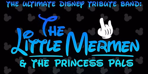 RRPH Presents: The Little Mermen & Princess Pals (Disney Hits & More) at Ardmore Music Hall 7\/12