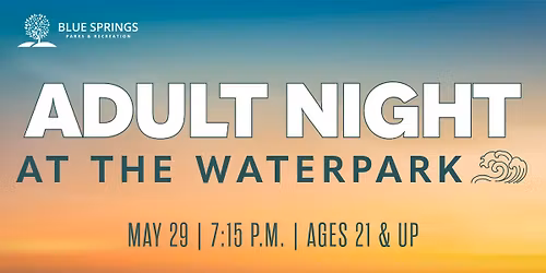 Adult Night at the Waterpark