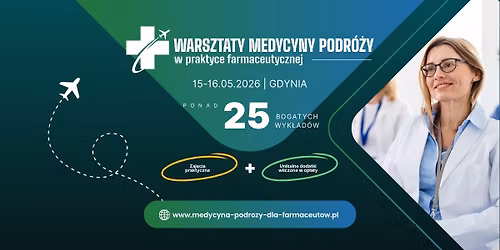 III Warsztaty Medycyny Podr\u00f3\u017cy w praktyce farmaceutycznej