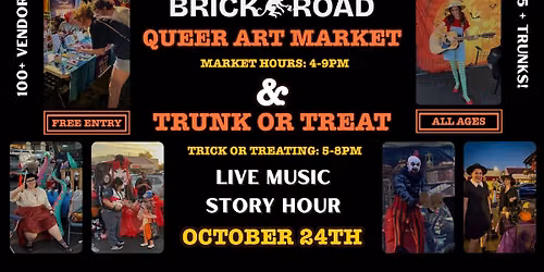 Brick Road Queer Art Market & Trunk or Treat