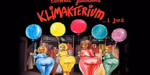 Katowice: Klimakterium ... i ju\u017c