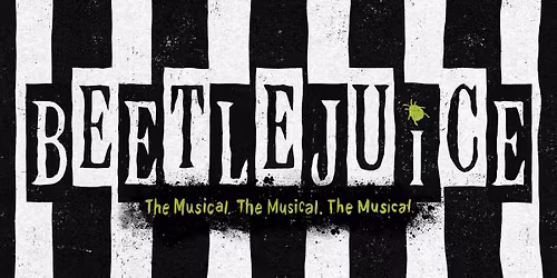 BEETLEJUICE - Zhang Broadway Series at Miller Auditorium