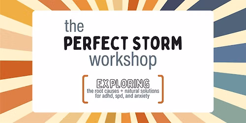 The Perfect Storm: Anxiety, ADHD, and Sensory Processing Disorder