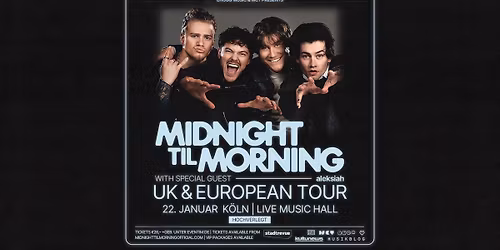 Midnight Til Morning - K\u00f6ln