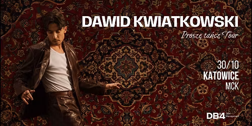 Dawid Kwiatkowski Prosz\u0119 Ta\u0144cz Tour 2026 - KATOWICE 30.10.2026