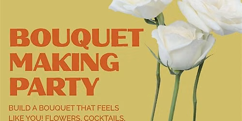 Bouquet Making Party