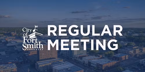 City of Fort Smith Board of Directors Regular Meeting - December 16, 2025