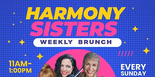 Harmony Sisters Weekly Brunch