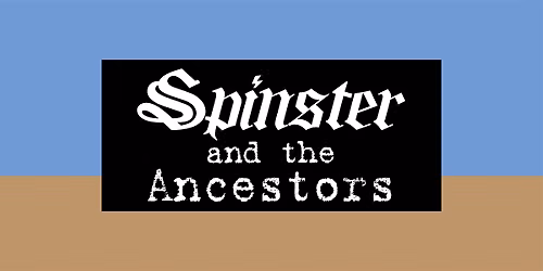 Spinster and the Ancestors Album Launch Performance