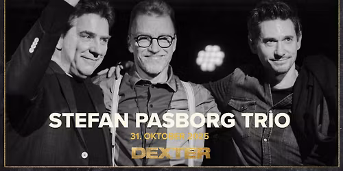 Stefan Pasborg Trio feat. Carsten Dahl & Fredrik Lundin - Dexter, Odense