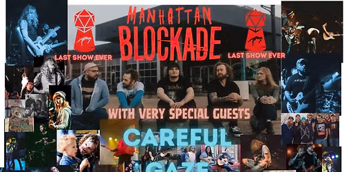 Manhattan Blockade FINAL SHOW!
