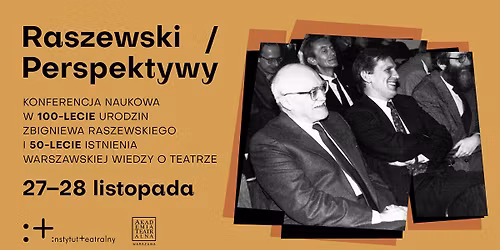 Konferencja naukowa \u201eRaszewski\/Perspektywy\u201d