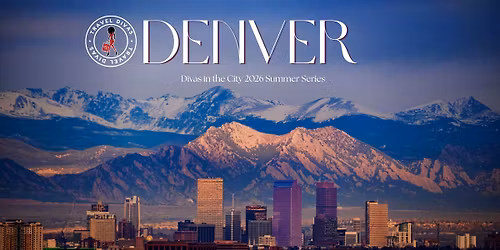 Divas in the City 2026: Denver, CO